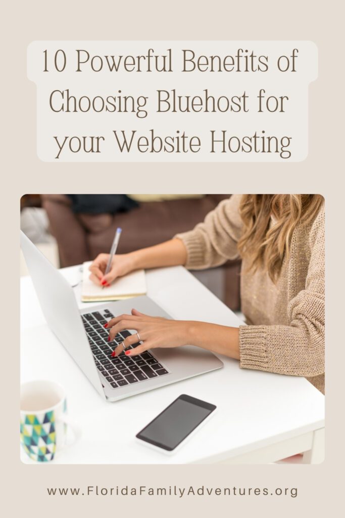 10 Reasons Why Bluehost is the Best Website Hosting Platform. From Florida Family Adventures